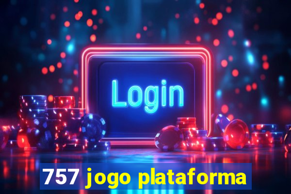 757 jogo plataforma